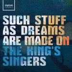 Přebal alba Such Stuff As Dreams Are Made On (zdroj The King's Singers)
